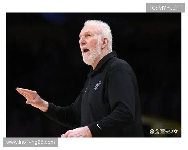 波波维奇续约三年再创辉煌74岁传奇教练继续带领文班追逐梦想